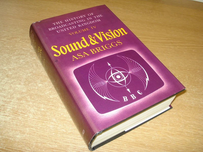 Volume IV: Sound and Vision (History of Broadcasting)