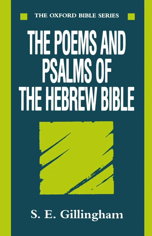 The Poems and Psalms of the Hebrew Bible (Oxford Bible Series)