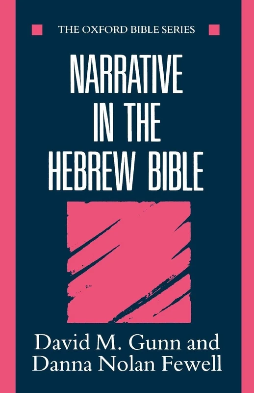 GUNN,FEWELL:NARRATIVE IN HEBREW BIBLE OBS PAPER (Oxford Bible Series)