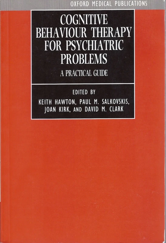 COGNITIVE BEHAVIOUR P: A Practical Guide (Oxford Medical Publications)