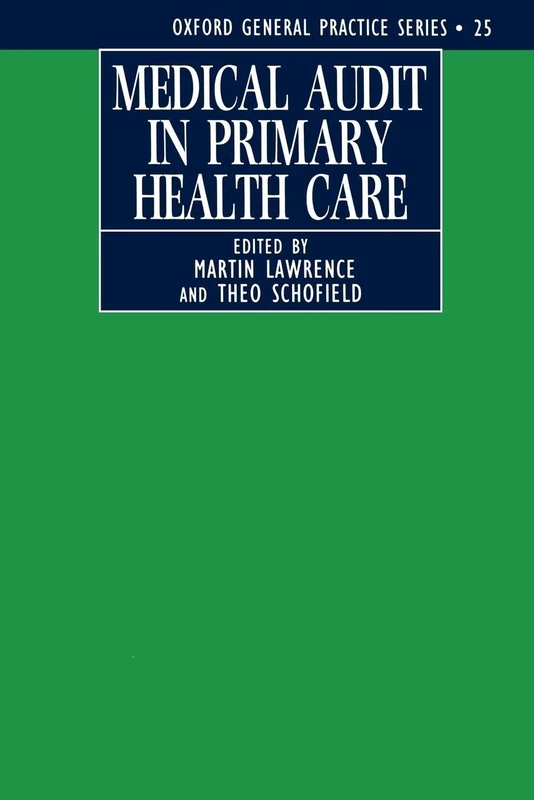 Medical Audit in Primary Health Care: 25 (Oxford General Practice Series)