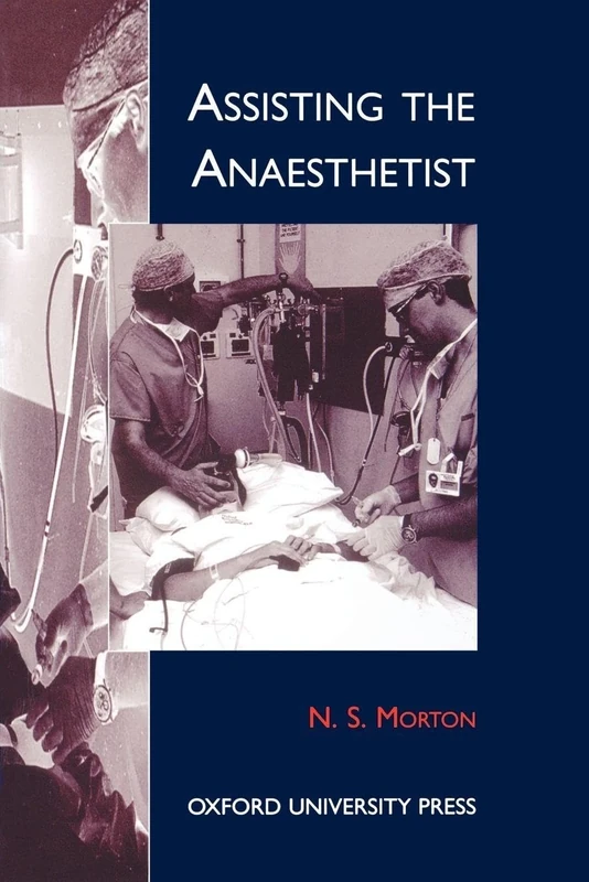 Assisting the Anaesthetist (Oxford Medical Publications)