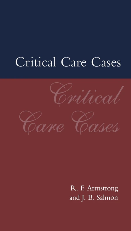 Critical Care Cases (Oxford Medical Publications)