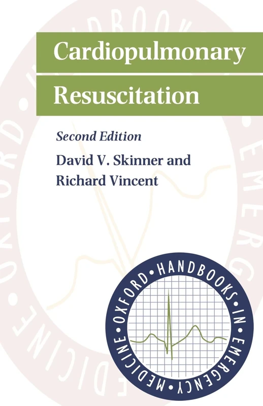 Cardiopulmonary Resuscitation (Oxford Handbooks In Emergency Medicine): 16