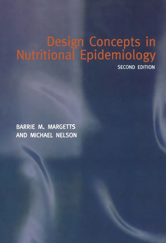 Design Concepts In Nutritional Epidemiology (Oxford Medical Publications)