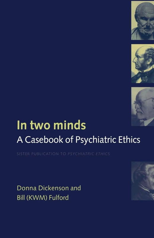 In Two Minds: A Casebook of Psychiatric Ethics (Oxford Medical Publications)