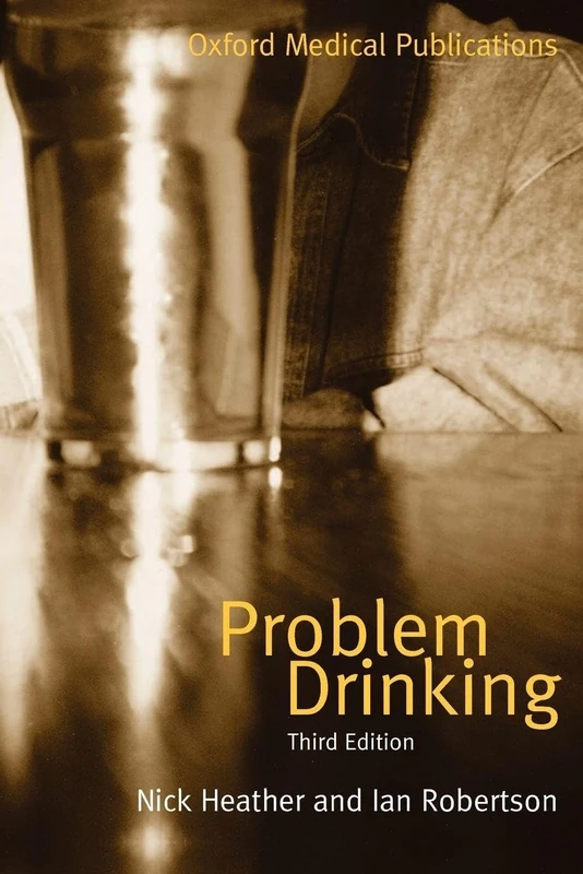 Problem Drinking (Oxford Medical Publications)