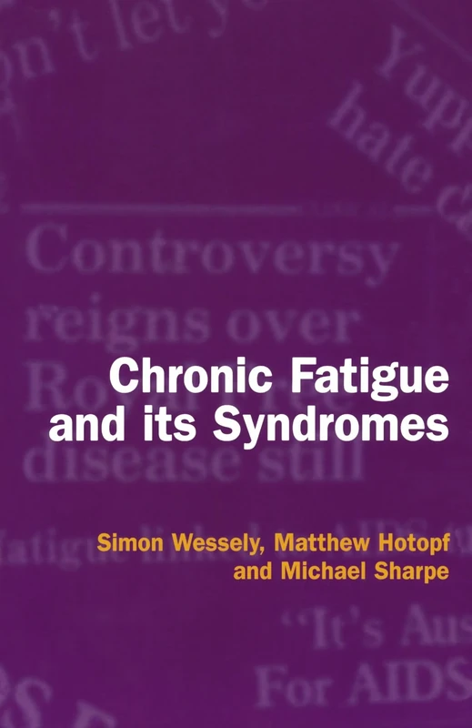 Chronic Fatigue and Its Syndromes