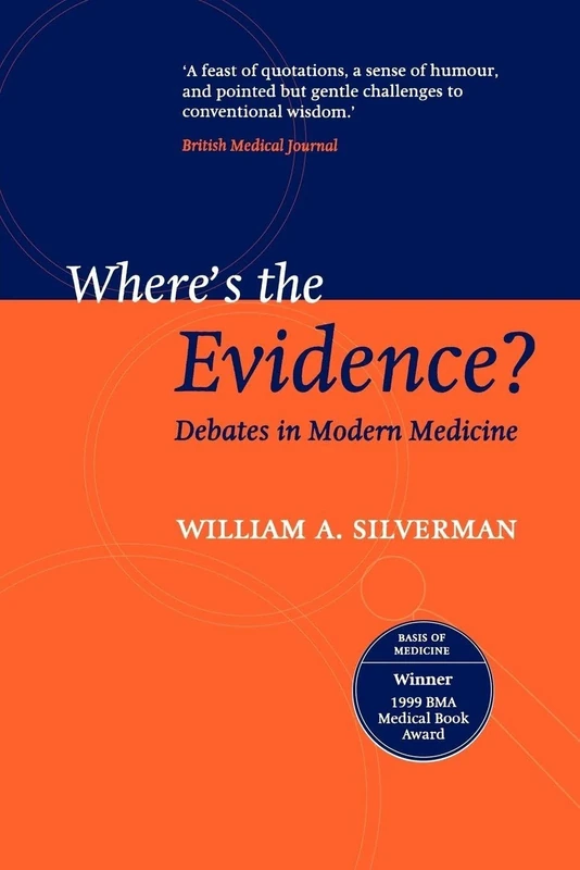 Where's the Evidence? : Debates in Modern Medicine: Debates in Modern Medicine