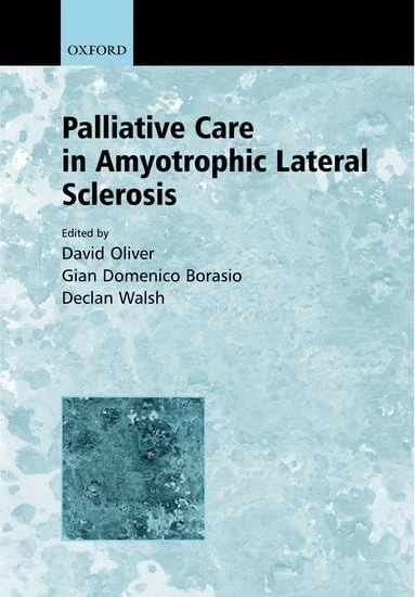 Palliative Care in Amyotrophic Lateral Sclerosis (Motor Neurone Disease)