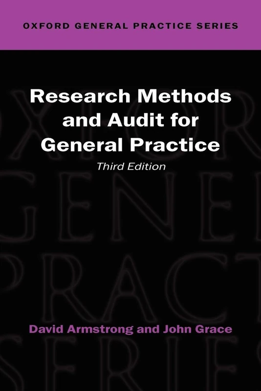 Research Methods and Audit in General Practice: 46 (Oxford General Practice Series)