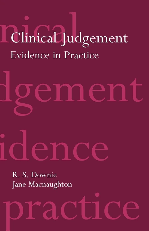 Clinical Judgement : Evidence in Practice (Oxford Medical Publications)