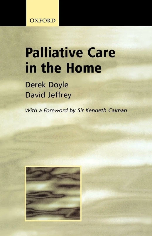 Palliative Care in the Home (Oxford Medical Publications)