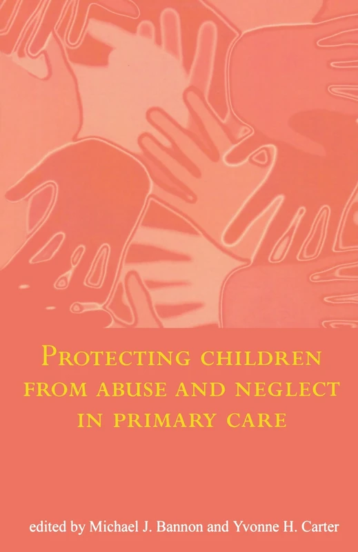 Protecting Children From Abuse And Neglect In Primary Care