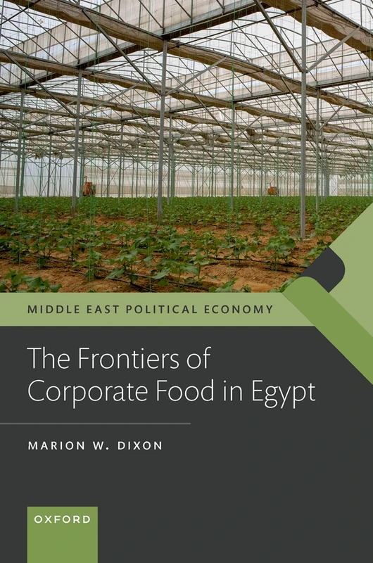 The Frontiers of Corporate Food in Egypt (Middle East Political Economy) - Image 1