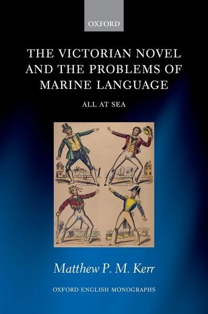 The Victorian Novel and the Problems of Marine Language: All at Sea (Oxford English Monographs)