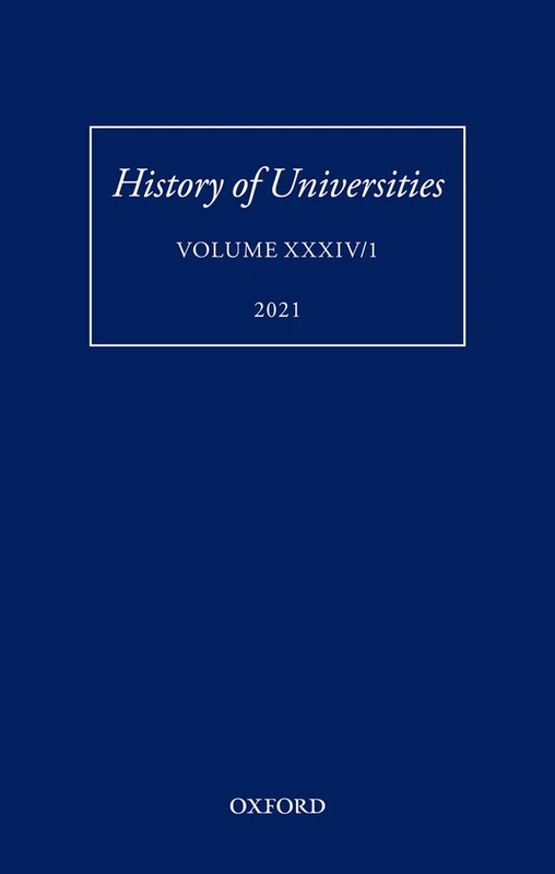 History of Universities: Volume XXXIV/1: A Global History of Research Education: Disciplines, Institutions, and Nations, 1840-1950 (History of Universities Series)