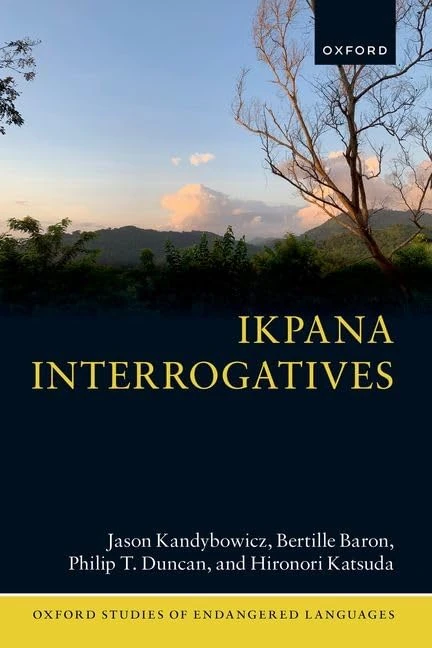 Ikpana Interrogatives (Oxford Studies of Endangered Languages)