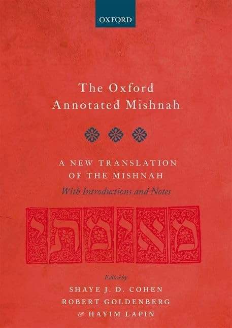 The Oxford Annotated Mishnah: A New Translation of the Mishnah With Introductions and Notes