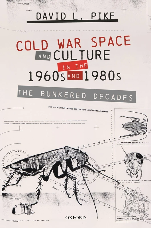 Cold War Space and Culture in the 1960s and 1980s: The Bunkered Decades - Image 1