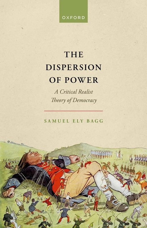The Dispersion of Power: A Critical Realist Theory of Democracy - Image 1