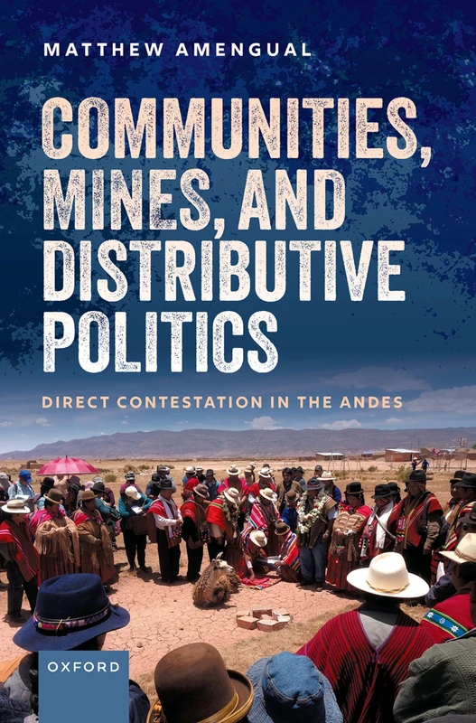Communities, Mines, and Distributive Politics: Direct Contestation in the Andes - Image 1