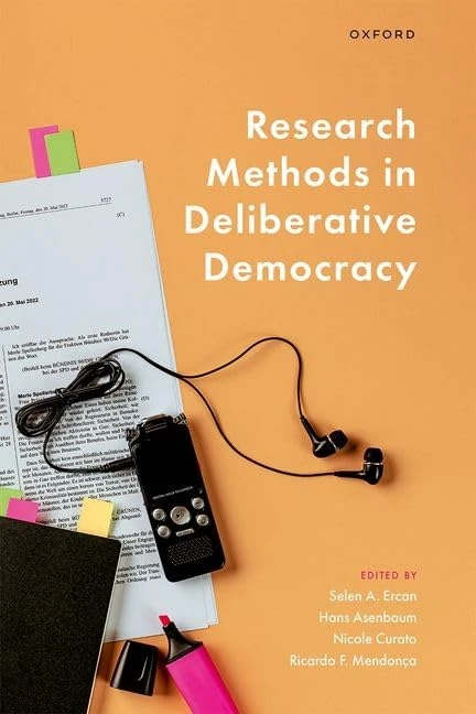 Oxford University Press - Research Methods in Deliberative Democracy