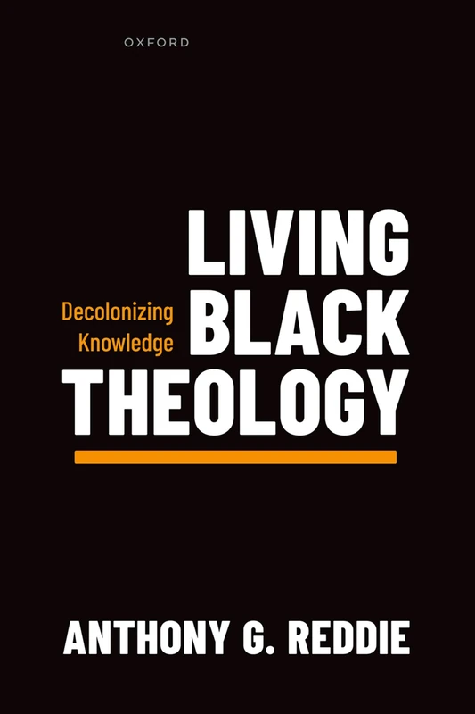 Living Black Theology: Decolonizing Knowledge