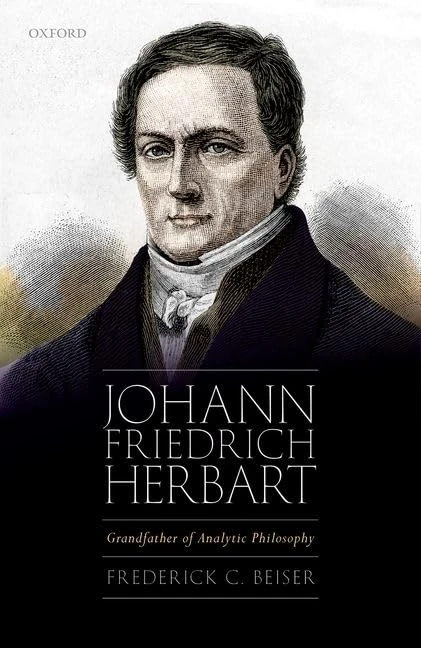 Johann Friedrich Herbart: Grandfather of Analytic Philosophy - Image 1