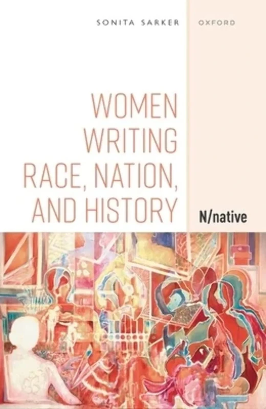 Women Writing Race, Nation, and History: ^BN/native^R