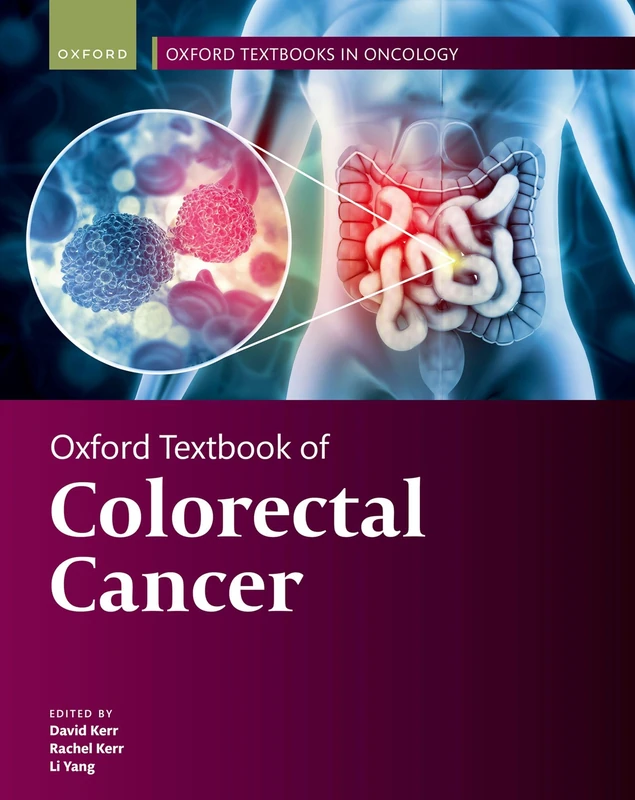 Oxford Textbook of Colorectal Cancer (Oxford Textbooks in Oncology)