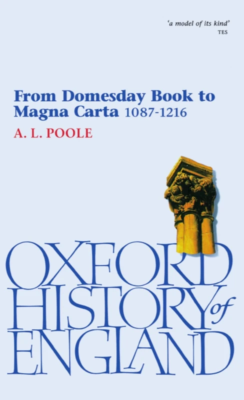 From Domesday Book to Magna Carta 1087-1216 (The Oxford History of England): 3