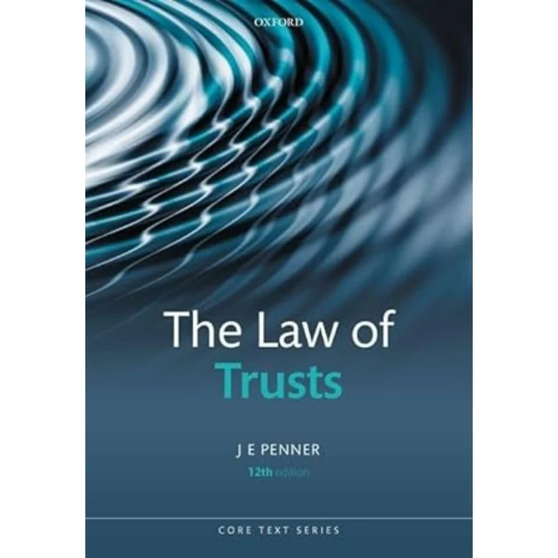 The Law of Trusts (Core Texts Series)