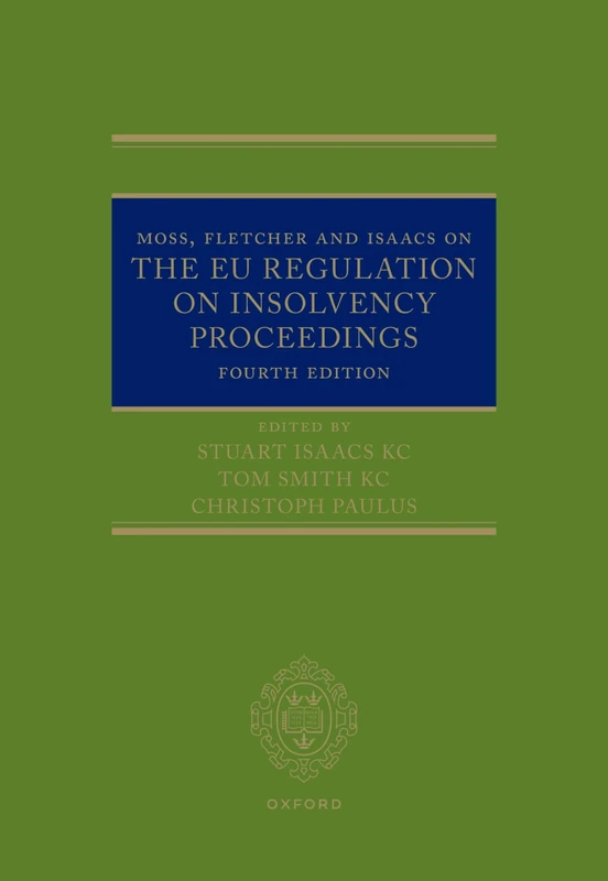 Moss, Fletcher and Isaacs on The EU Regulation on Insolvency Proceedings