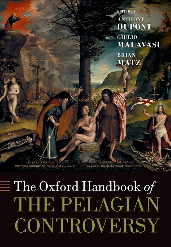 The Oxford Handbook of the Pelagian Controversy (Oxford Handbooks)