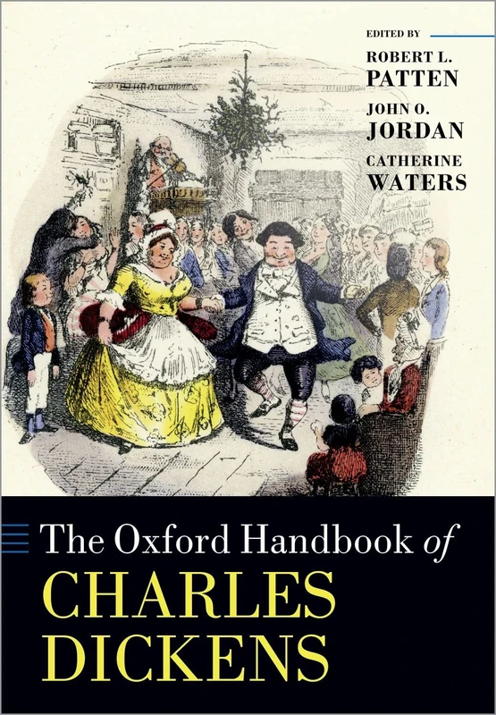 The Oxford Handbook of Charles Dickens (Oxford Handbooks)