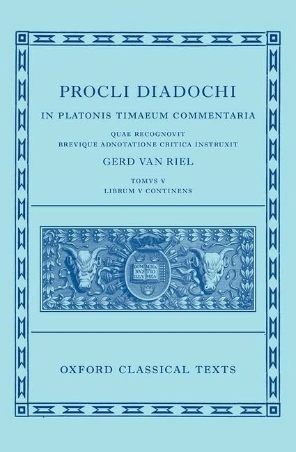 Proclus: Commentary on Timaeus, Book 5 (Procli Diadochi, In Platonis Timaeum Commentaria): Commentary on Timaeus, Procli Diadochi, in Platonis Timaeum ... Librum Primum (Oxford Classical Texts)