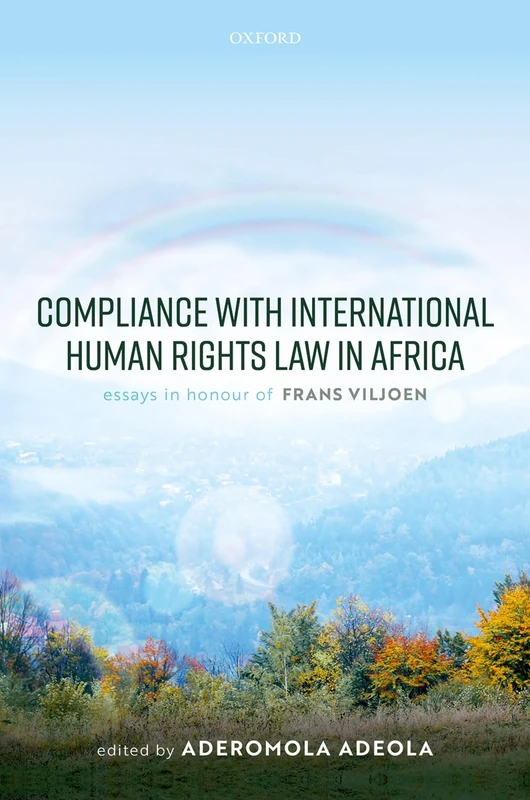 Compliance with International Human Rights Law in Africa: Essays in Honour of Frans Viljoen - Image 1