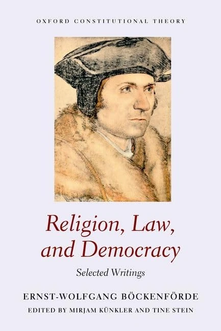 Religion, Law, and Democracy: Selected Writings (Oxford Constitutional Theory)