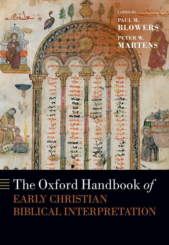 The Oxford Handbook of Early Christian Biblical Interpretation (Oxford Handbooks)