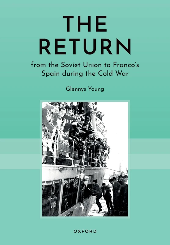 The Return from the Soviet Union to Franco´s Spain during the Cold War