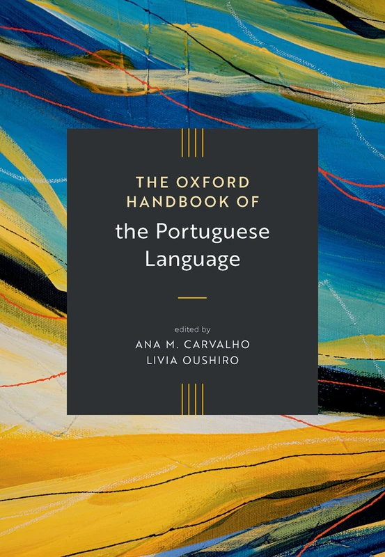 The Oxford Handbook of the Portuguese Language