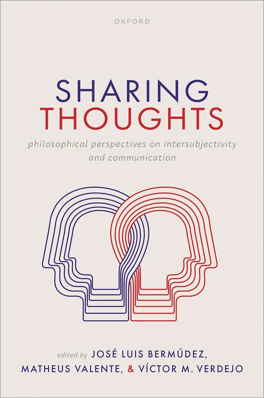 Sharing Thoughts: Philosophical Perspectives on Intersubjectivity and Communication