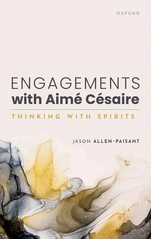 Engagements with Aimé Césaire: Thinking with Spirits - Image 1
