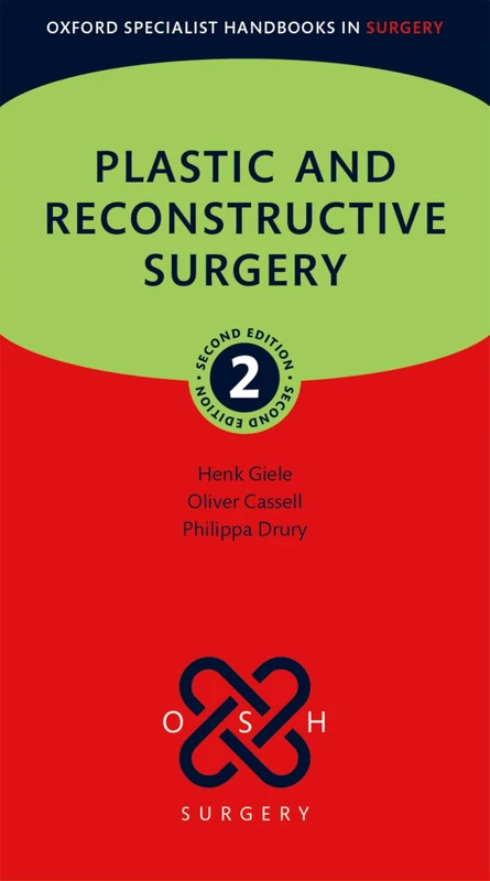 Plastic and Reconstructive Surgery (Oxford Specialist Handbooks in Surgery)