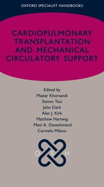 Cardiopulmonary transplantation and mechanical circulatory support (Oxford Specialist Handbooks)