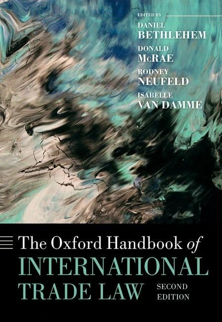 The Oxford Handbook of International Trade Law (Oxford Handbooks)