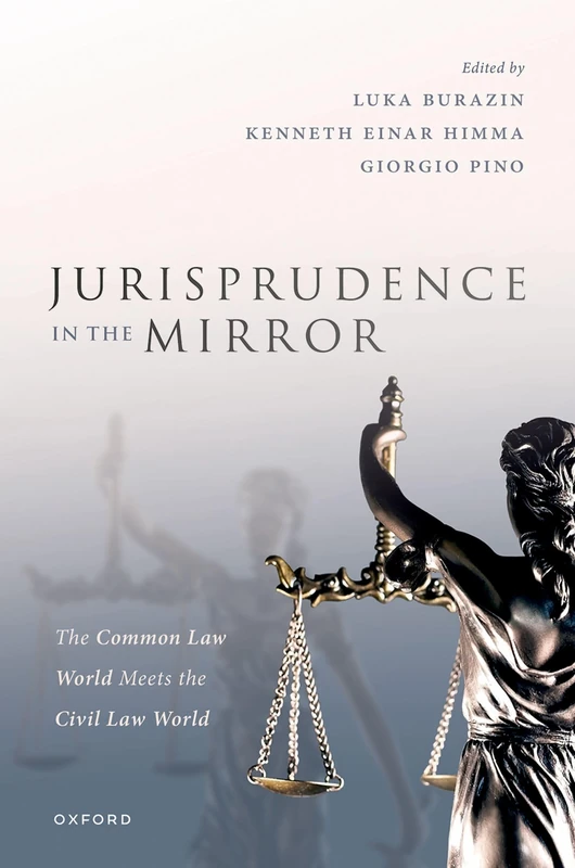 Jurisprudence in the Mirror: The Common Law World Meets the Civil Law World
