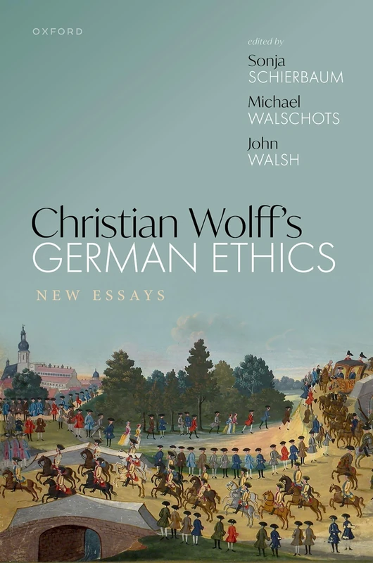 Christian Wolff's German Ethics: New Essays