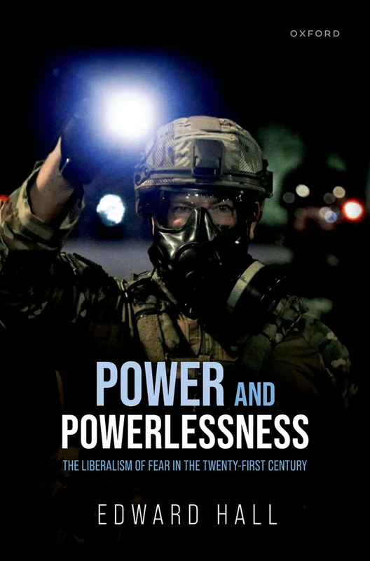 Power and Powerlessness: The Liberalism of Fear in the Twenty-First Century - Image 1